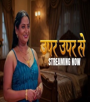 Upar Upar Se 2026 S01 TikuTv Hindi 720p 480p HDRip